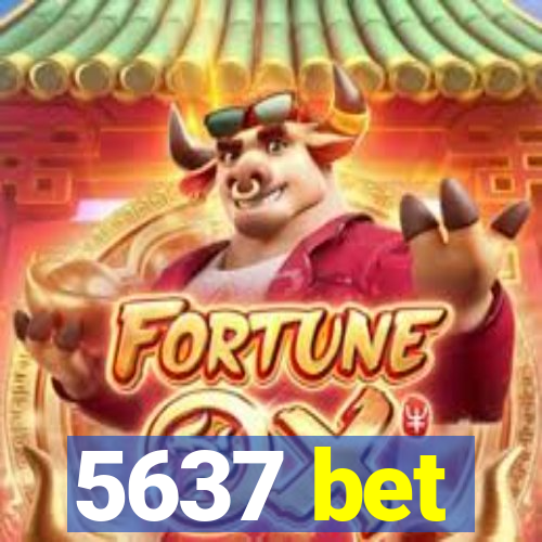 5637 bet